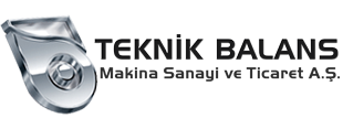 TEKNİK BALANS MAKİNA SANAYİ ve TİCARET A.Ş.