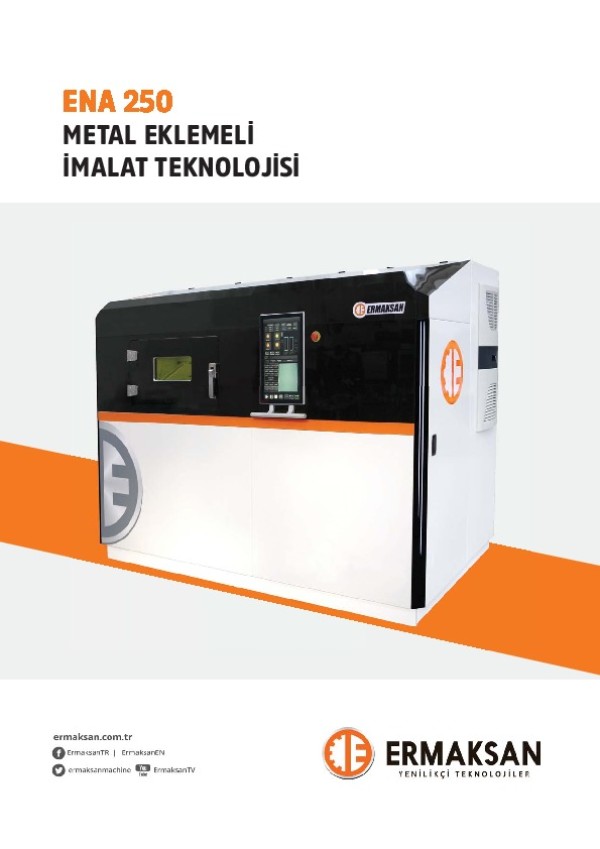 ENA 250 Metal Eklemeli İmalat Teknolojisi